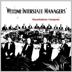 Album cover for Welcome Interstate Managers by Fountains of Wayne
